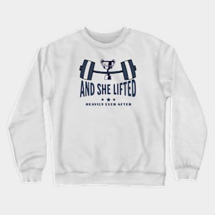 lifted heavily ever after, workout Crewneck Sweatshirt